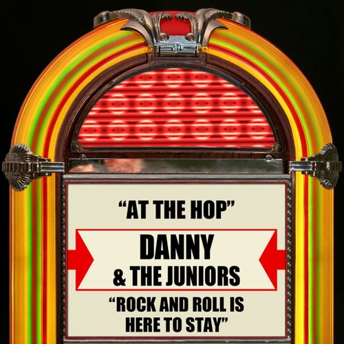 At the Hop / Rock and Roll Is Here to Stay (Rerecorded Version)