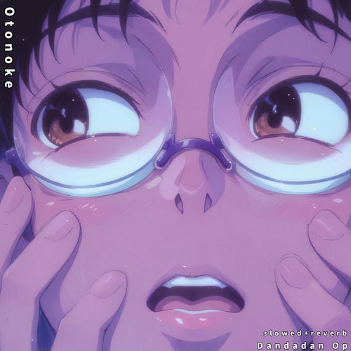 Otonoke Slowed Reverb version Dandadan Op