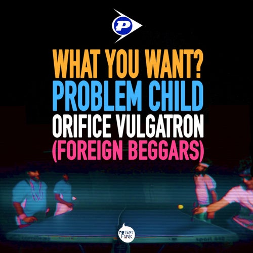 WHAT YOU WANT? (feat. Orifice Vulgatron, Illaman)