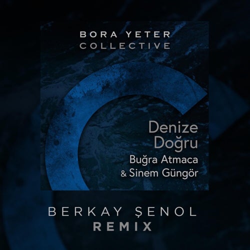 Denize Doğru (Berkay Şenol Remix)