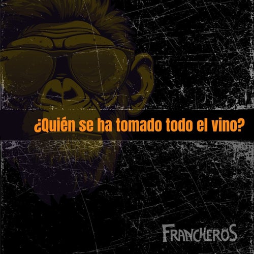 Quien Se Ha Tomado Todo El Vino