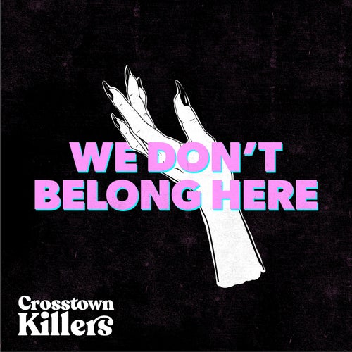 We Don't Belong Here