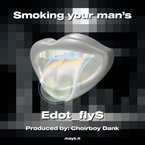 Smoking your man’s