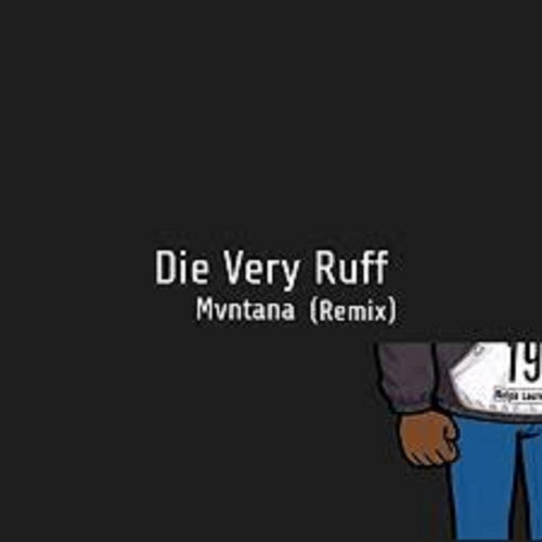 Die Very Rough - Remix