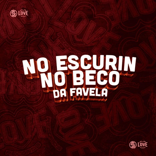 No Escurin do Beco da Favela