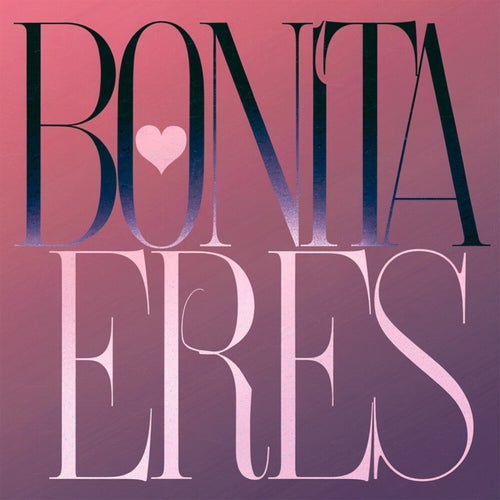 Bonita eres