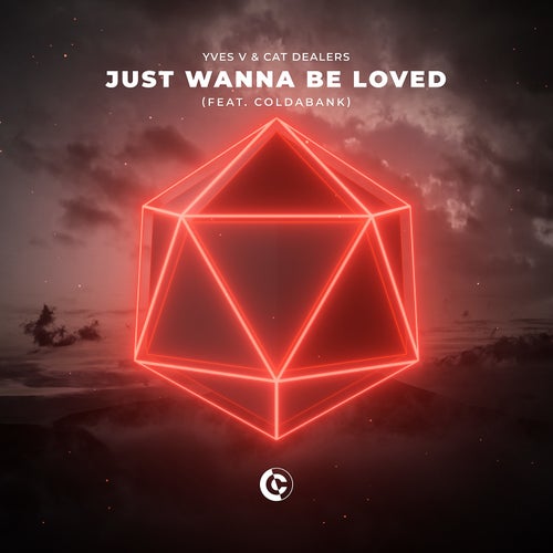 Just Wanna Be Loved (feat. Coldabank)