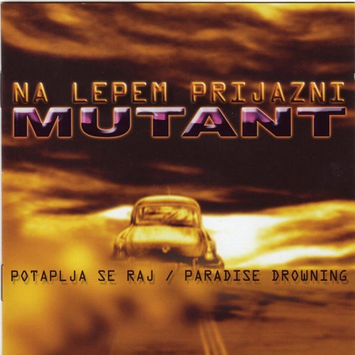 Mutant: Potaplja se raj