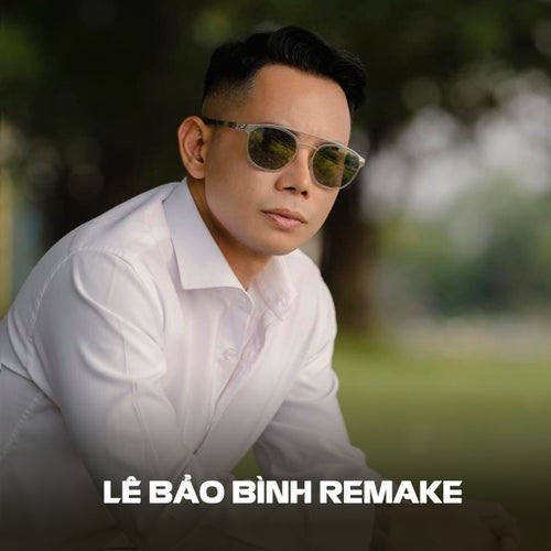 Lê Bảo Bình Remake