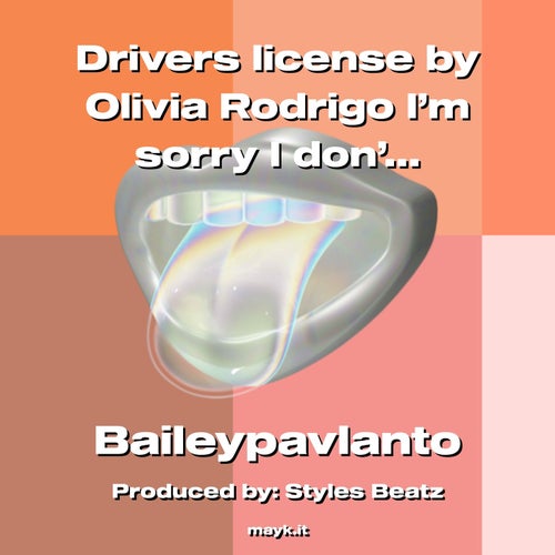 Drivers license by  I’m sorry I don’t like skip it. Skip it skip it for the lyrics.