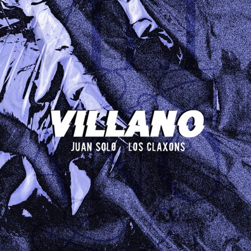 Villano (con Los Claxons)