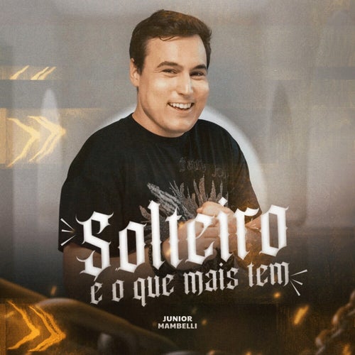 Solteiro é o que mais tem