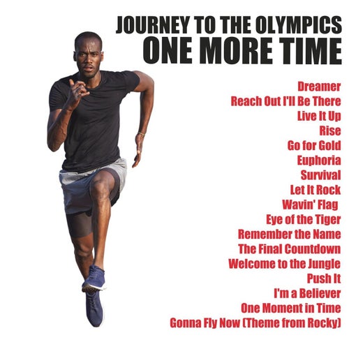Journey to the Olympics; One More Time