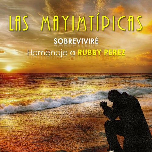 Sobreviviré: Homenaje a Rubby Perez