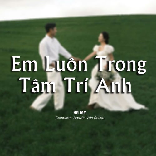 Em Luôn Trong Tâm Trí Anh