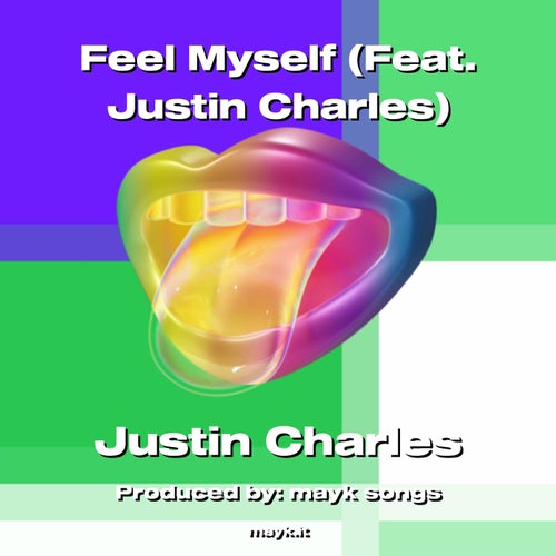 Feel Myself (Feat. Justin Charles)