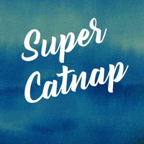 Super Catnap