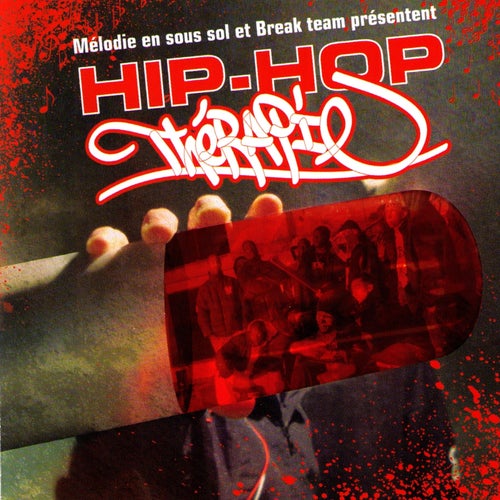 Melodie en sous Sol & Break Team Presents: Hip Hop Therapie