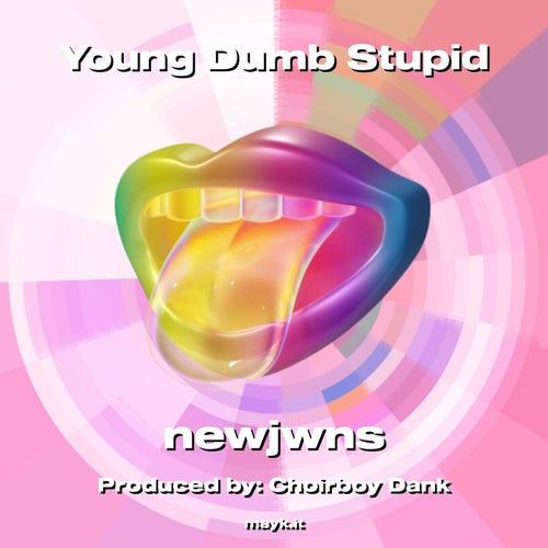 Young Dumb Stupid