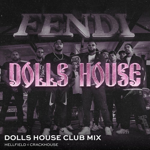 FENDI (DOLLS HOUSE CLUB MIX)