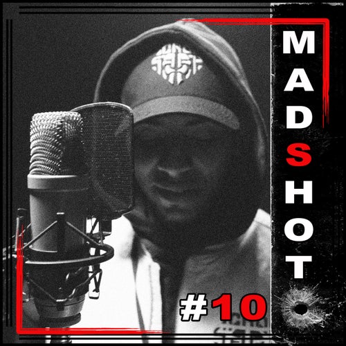 Madshot #10