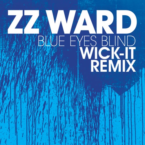 Blue Eyes Blind (Wick-It Remix)