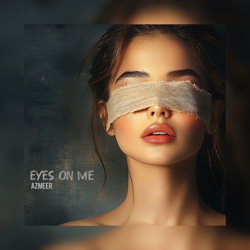 Eyes on Me