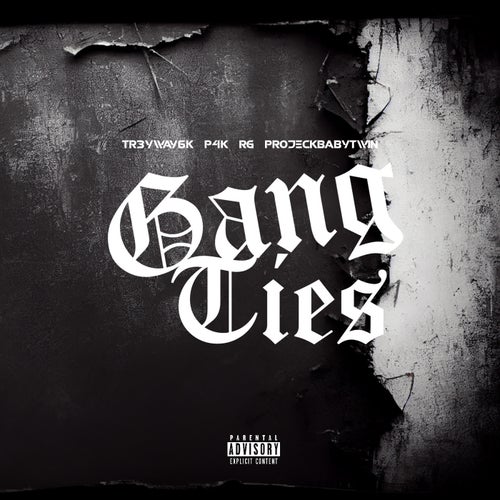 Gang Ties (feat. P4k)