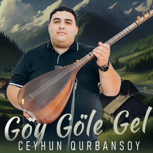 Göy Göle Gel