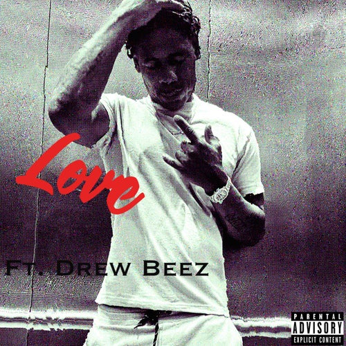 Love (feat. Drew Beez)