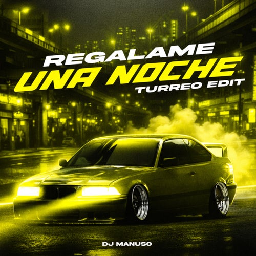 Regalame una Noche (Turreo Edit)