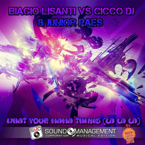 What Your Mama Thinks (La La La) (Hit Mania Spring 2018)