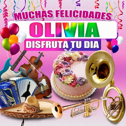 Muchas Felicidades Olivia