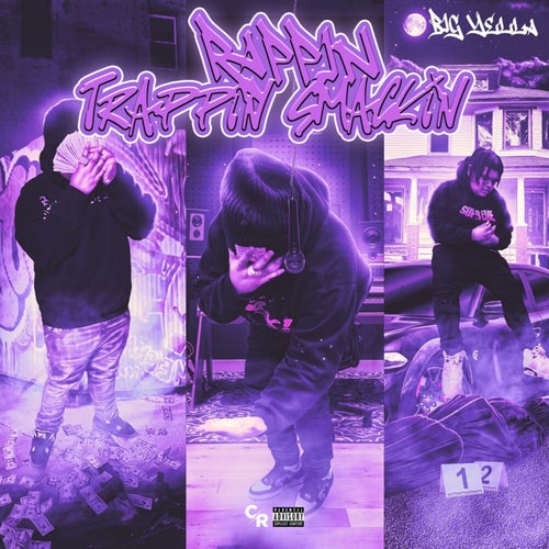 TRAPPIN RAPPIN SMACKIN