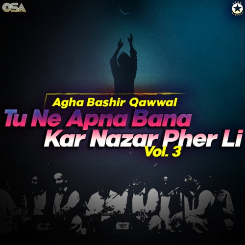 Tu Ne Apna Bana Kar Nazar Pher Li, Vol. 3
