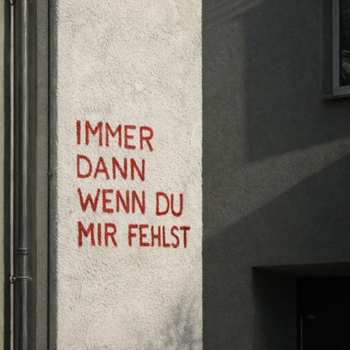 Wenn du mir fehlst