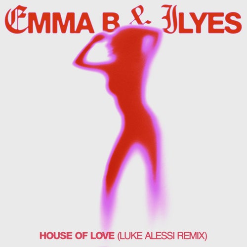 House Of Love (Luke Alessi Remixes)