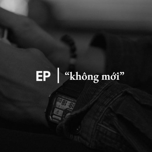 KHÔNG MỚI