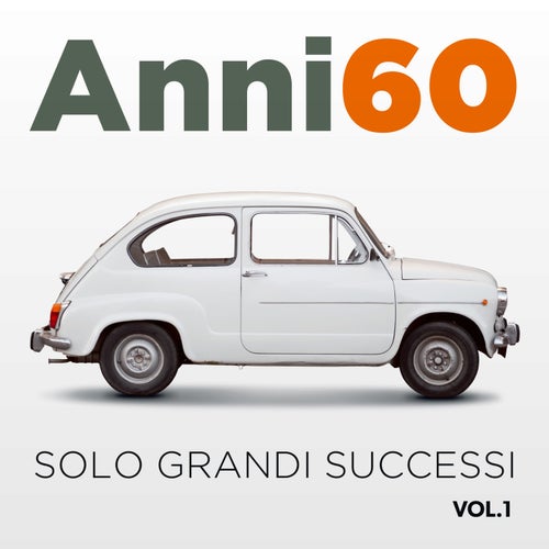 Anni 60 VOL.1 (Solo grandi successi)