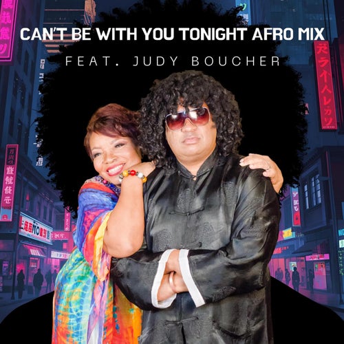 Can't Be with You Tonight (feat. Judy Boucher) [Afro Mix]