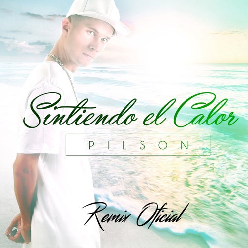 Sintiendo el Calor (Remix Oficial)