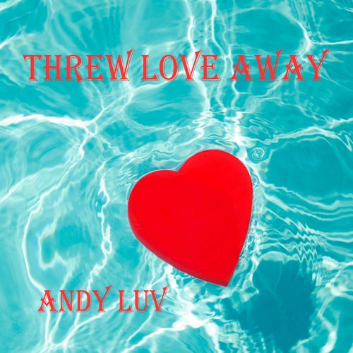 Threw Love Away