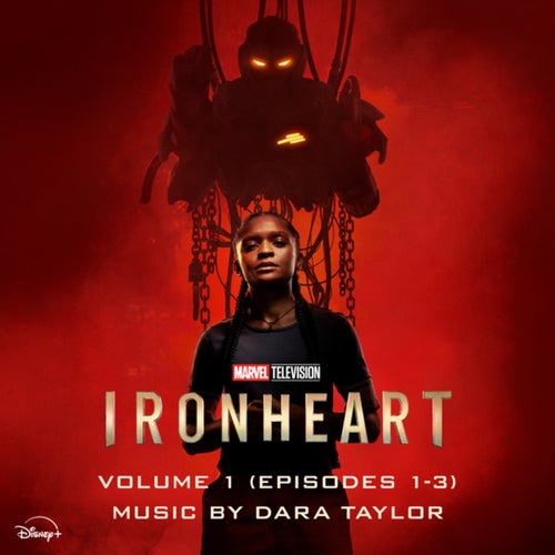 Marvel's Ironheart Vol. 1 (Episodes 1-3) (Original Soundtrack)
