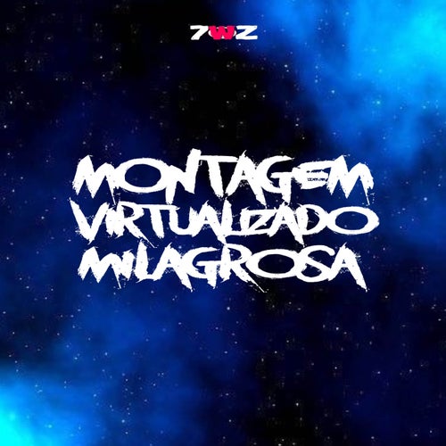 MONTAGEM VIRUALIZADO MILAGROSA