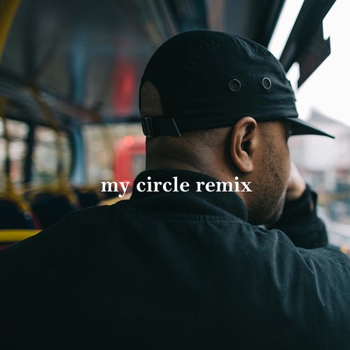 My Circle (feat. Cadet, Wiley, Ghetts) [Remix]