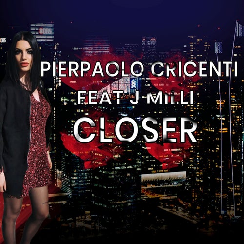 Closer (feat. J Milli)