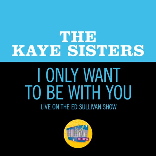 I Only Want To Be With You (Live On The Ed Sullivan Show, August 16, 1964)