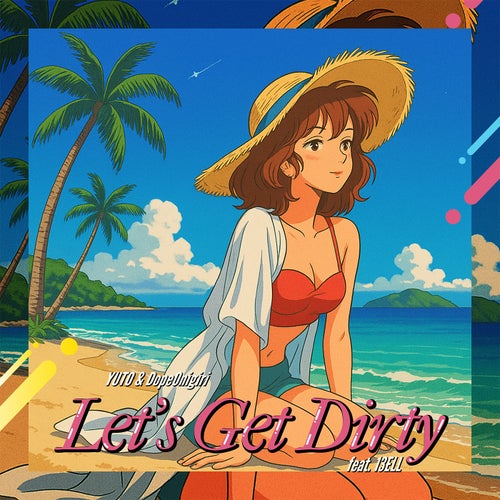 Let's Get Dirty (feat. 13ELL)