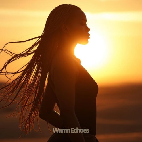 Warm Echoes