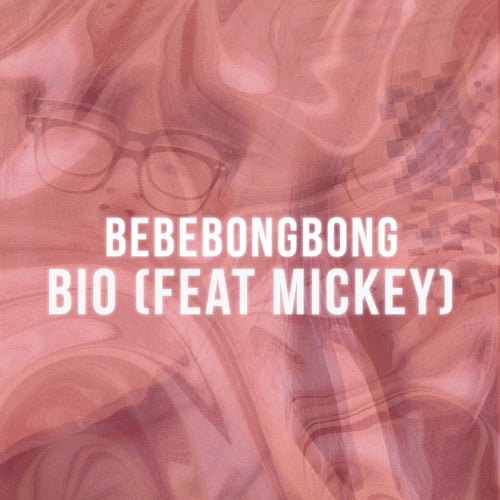 Bebebongbong (feat. MICKEY)